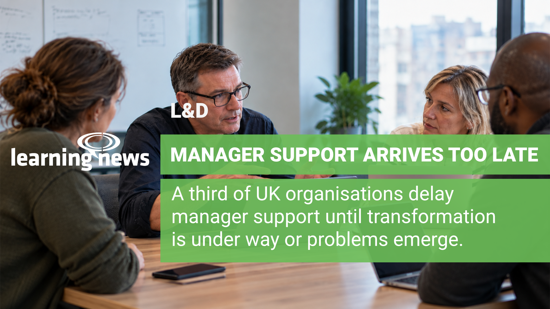 Managers translate transformation plans into day-to-day work, but CoachHub's UK research shows support often arrives after implementation has begun.